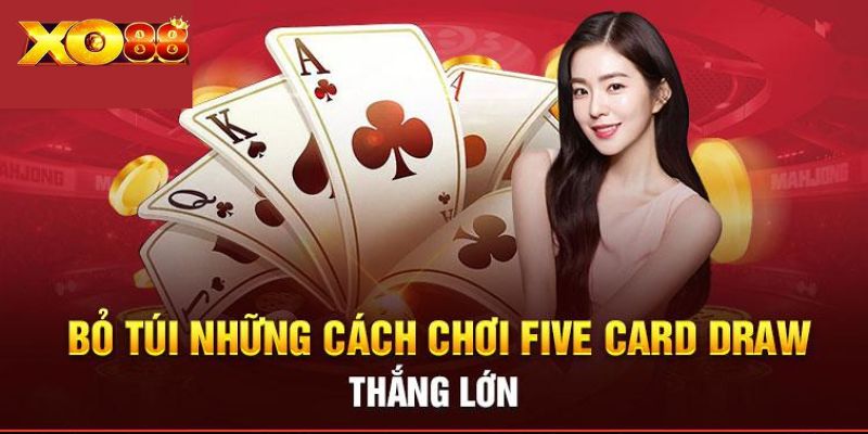 Luật chơi Poker 5 lá 